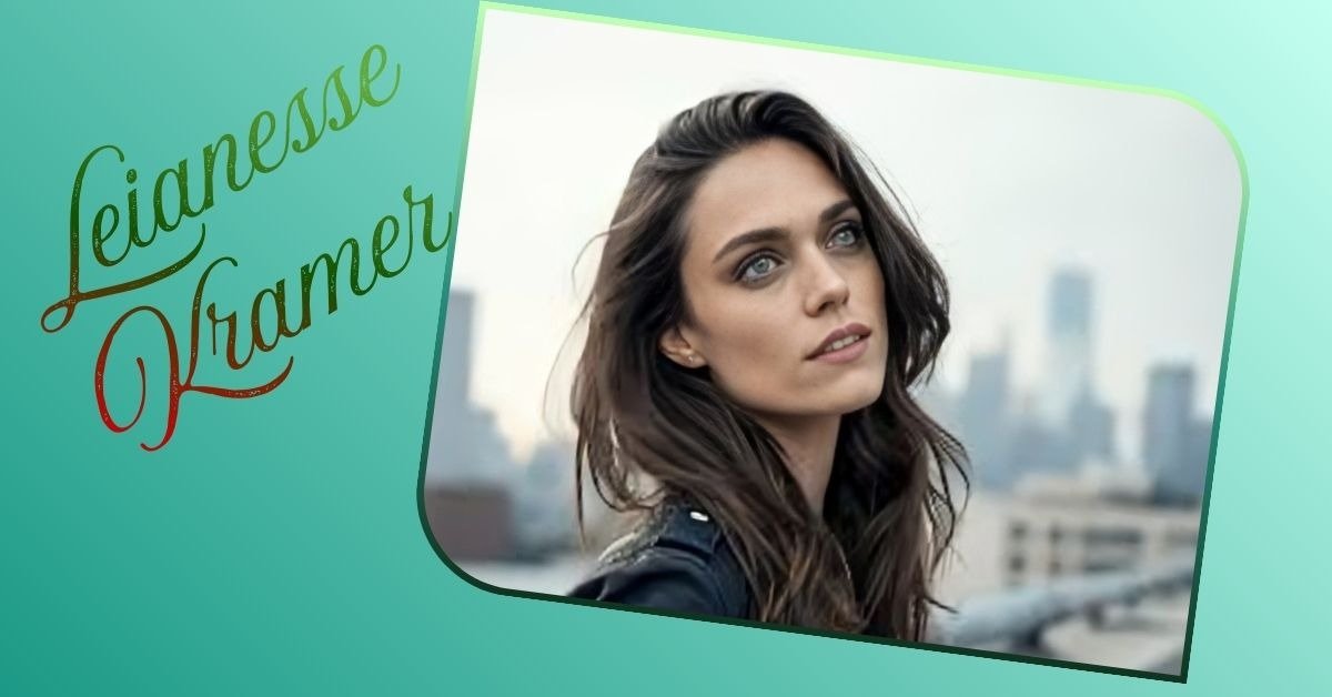 Leianesse Kramer Net Worth