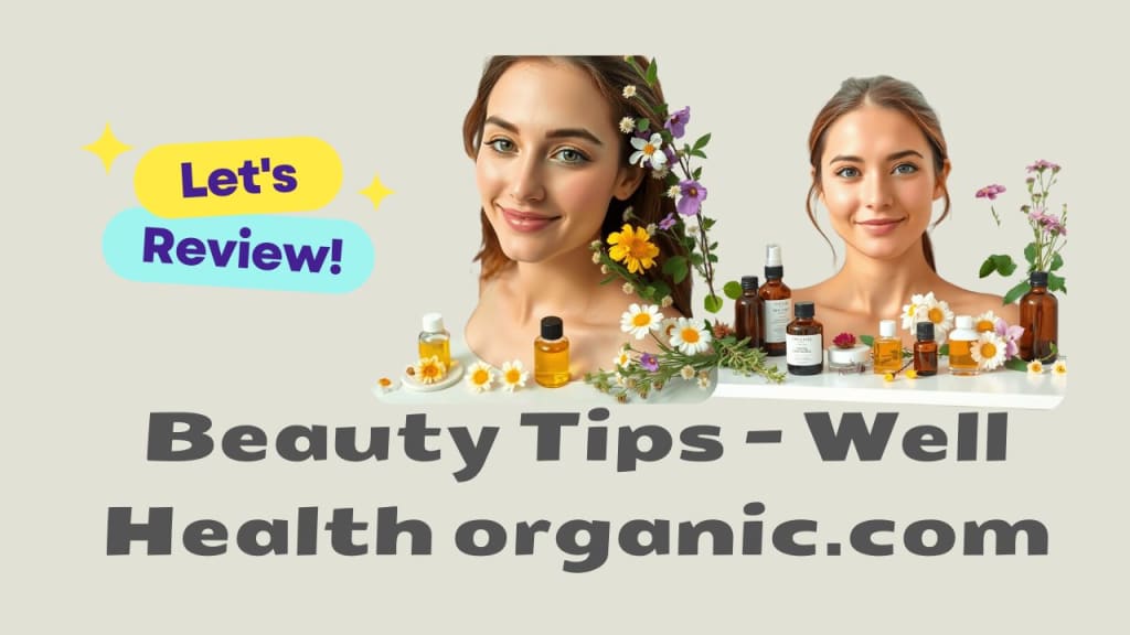 Beauty Tips - Well Health Organic.com